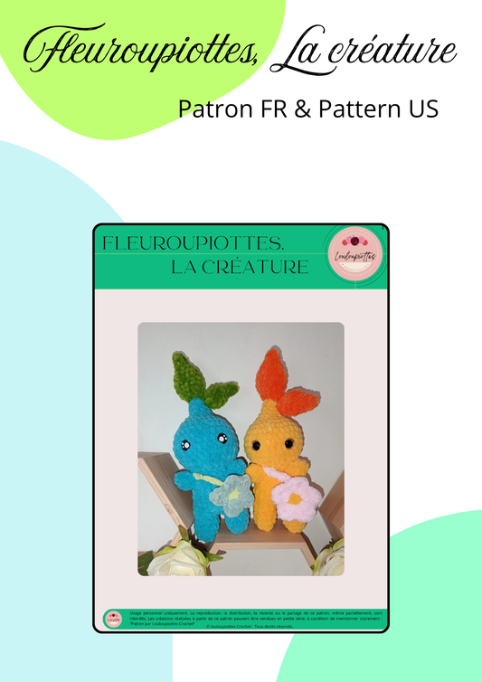 Pattern, Fleuroupiottes, la créature - FR & US